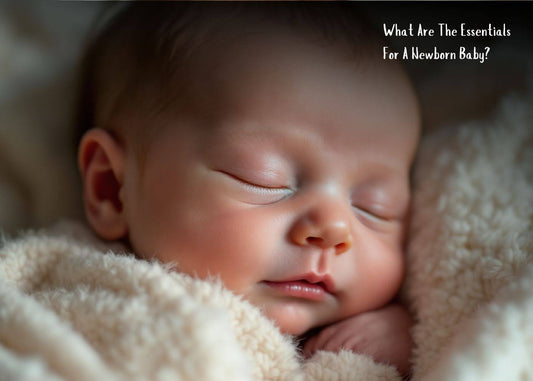 most essential things a newborn baby needs